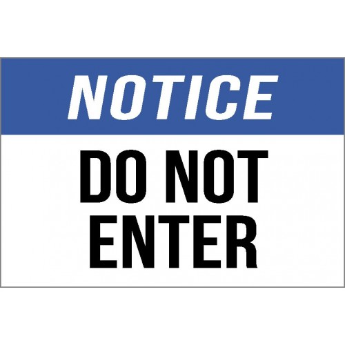 Notice - Do Not Enter Sign